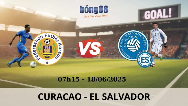 Nhận Định Bóng Đá - Curacao vs El Salvador 18/06/2025
